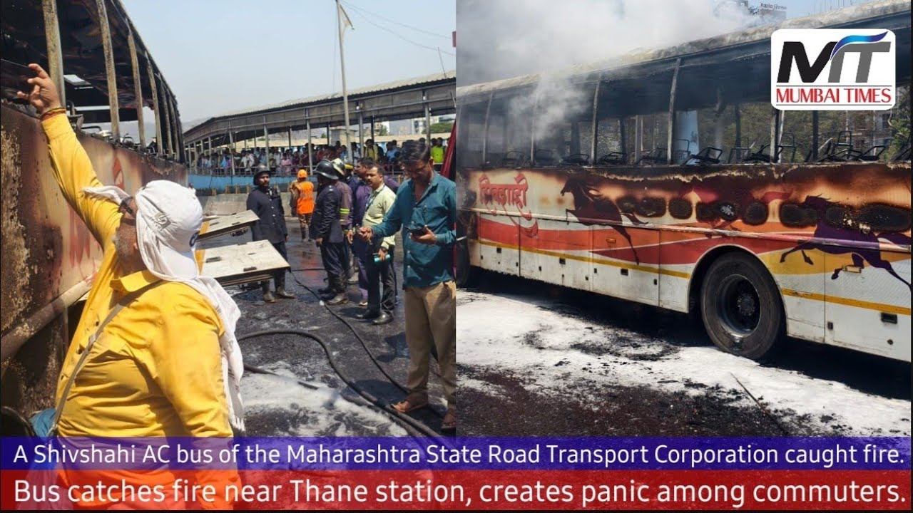 Shivshahi AC bus caught fire on Satis Bridge Thane railway station en route from Swargate to Vasai.
