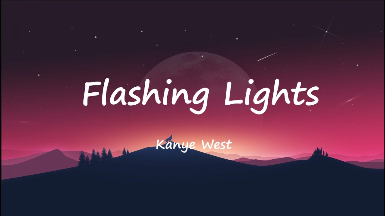 Kanye West - Flashing Lights (Lyrics)