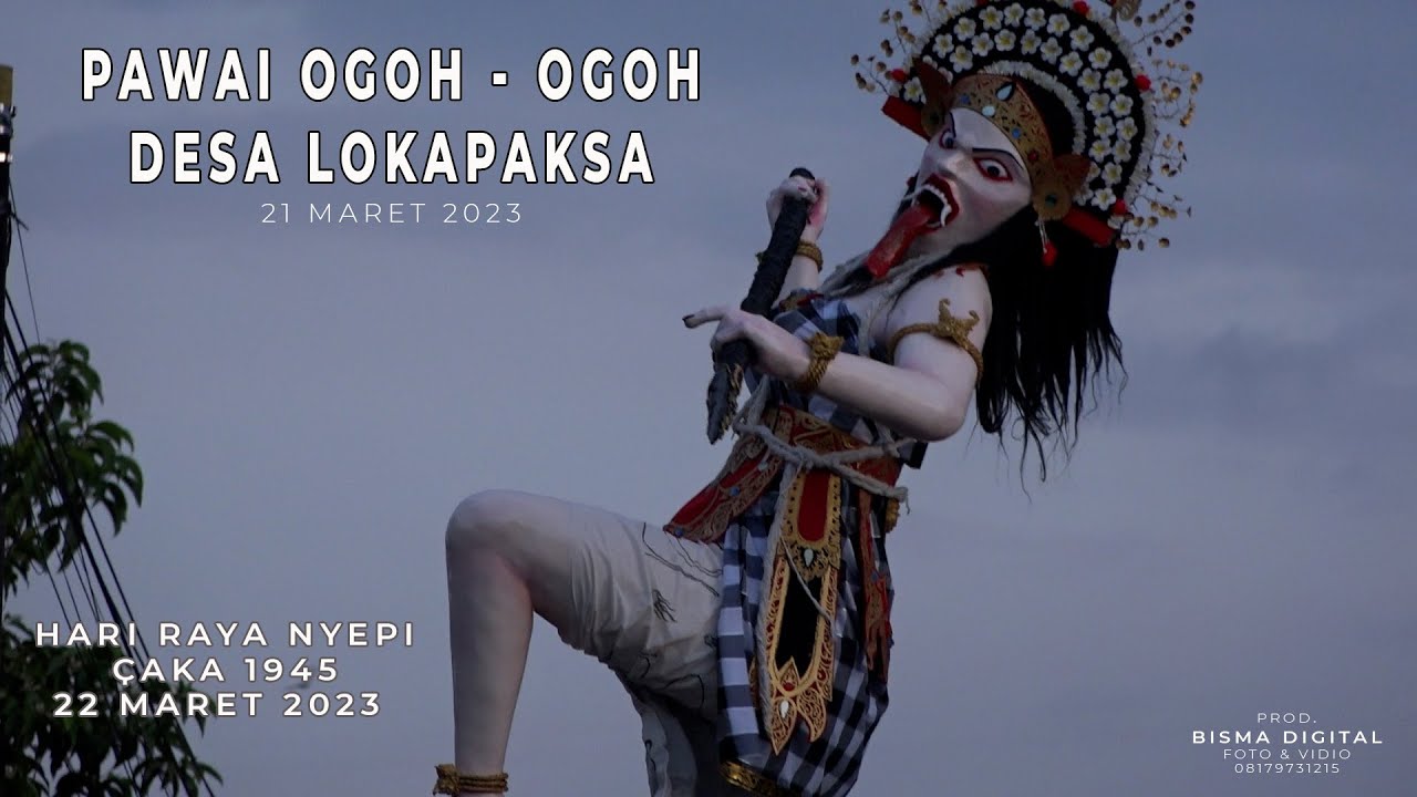 Ogoh Ogoh Desa Lokapaksa 2023 - Bisma Digital