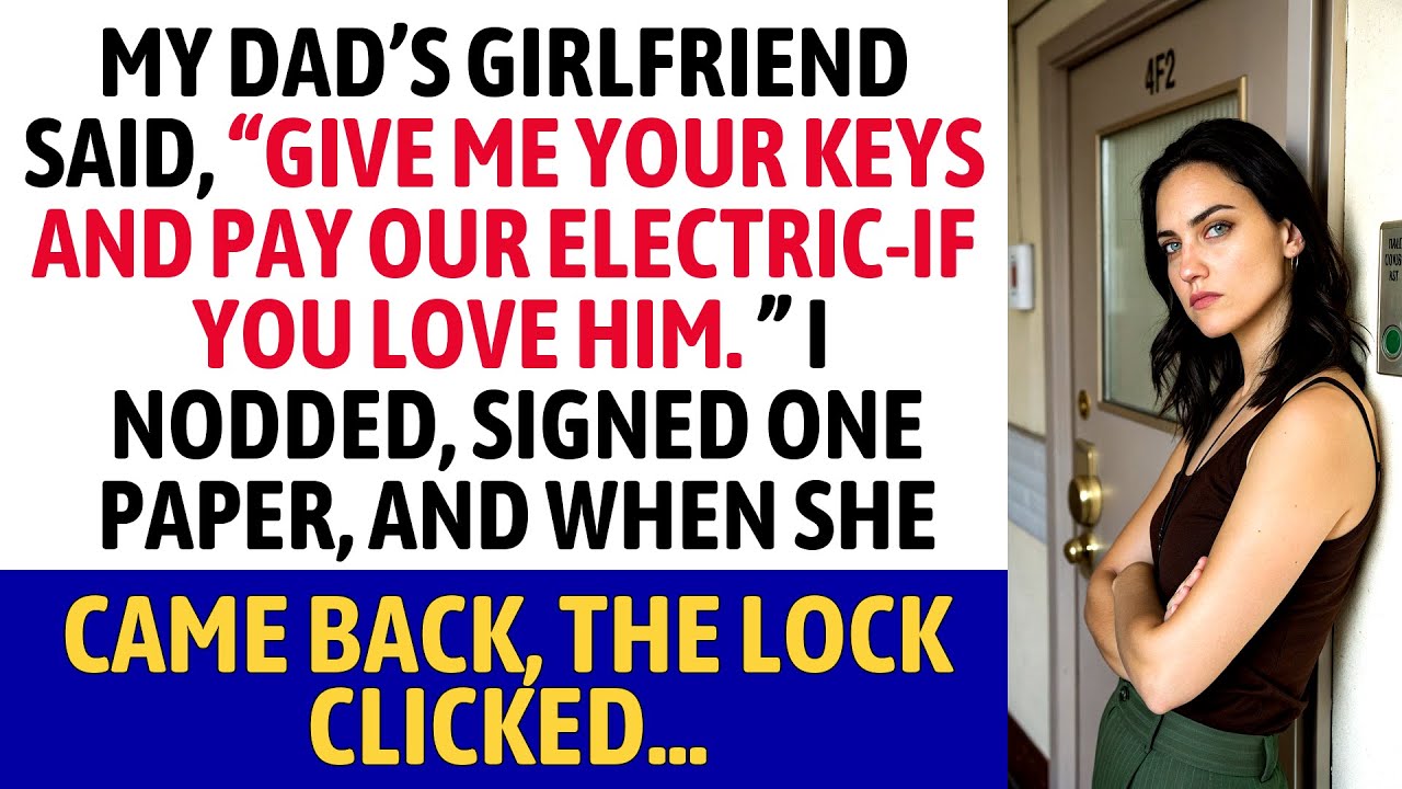 My Dad’s Girlfriend Said Give Me Your Keys — I Signed One Paper and the Lock Clicked