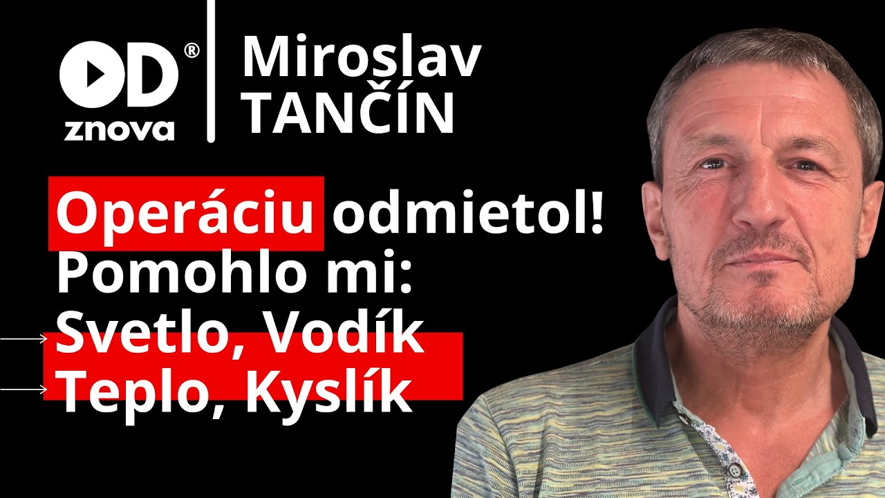 Lek&aacute;ri nemohli uveriť, pomohol si s&aacute;m. Liečba červen&yacute;m svetlom, vod&iacute;k, hydroterapia. Miro Tančin