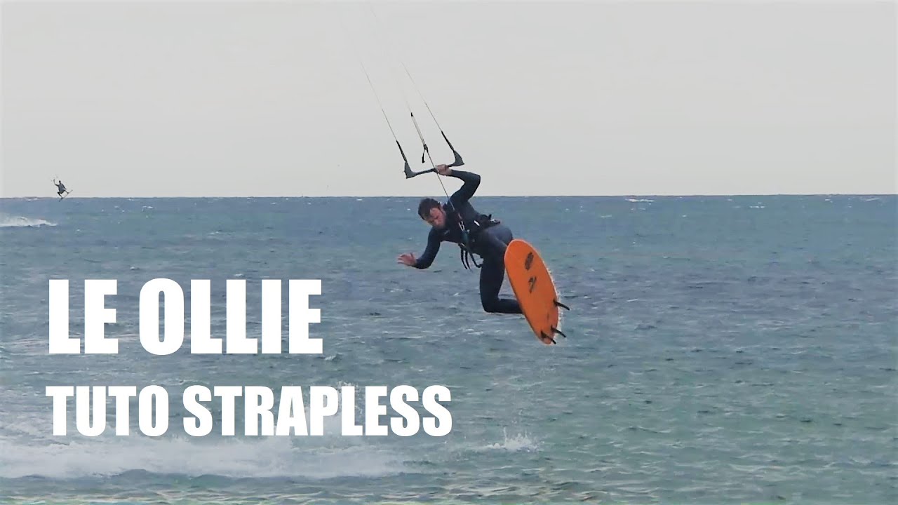 Tuto Strapless - Le Ollie - One Launch Kiteboarding
