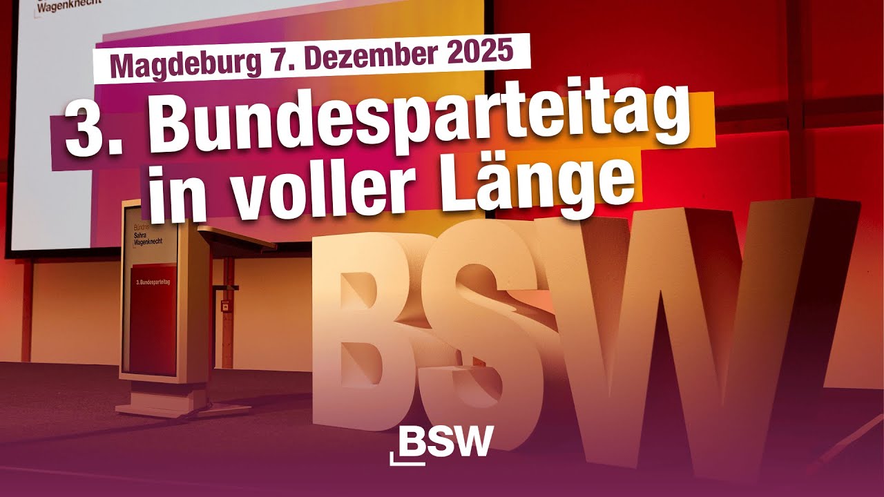 Livestream vom 3. Bundesparteitag des BSW am Sonntag 07.12.2025  (Tag 2)