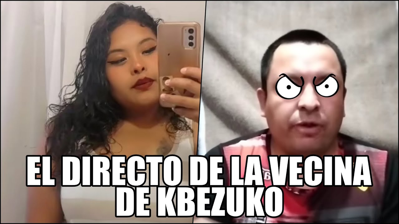EL LIVE DE LA VECINA DE KBEZUKO