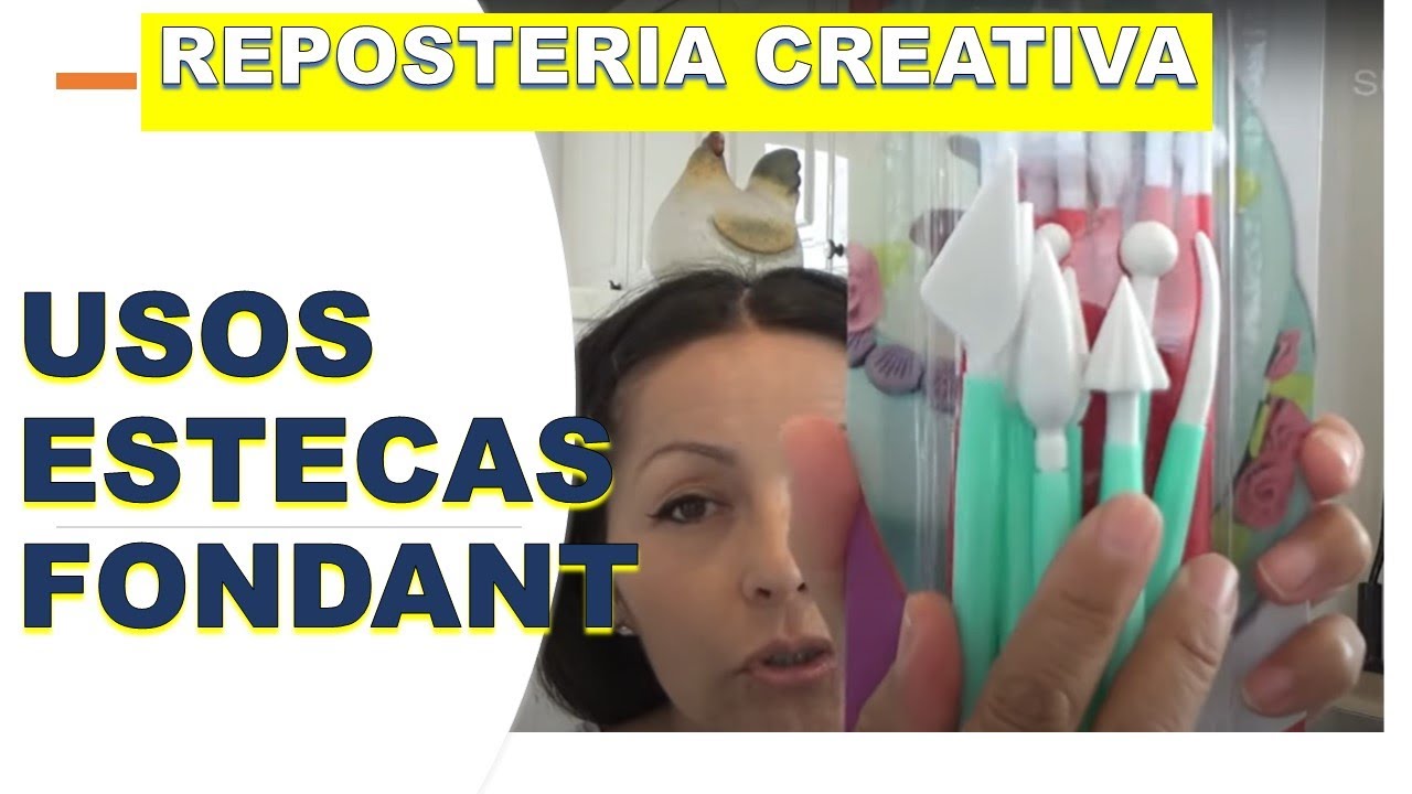 USOS ESTECAS FONDANT - REPOSTERIA CREATIVA