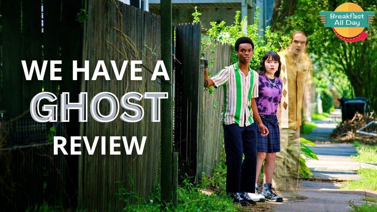WE HAVE A GHOST Movie Review - Breakfast All Day