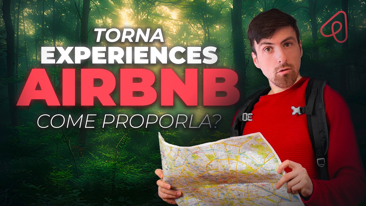 Novità Experience Airbnb! Cosa devi sapere...