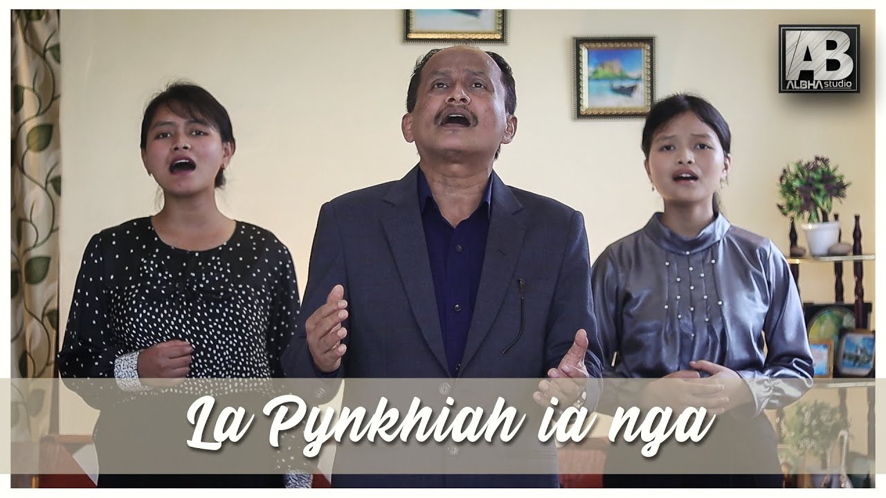 LA PYNKHIAH IA NGA | Music video