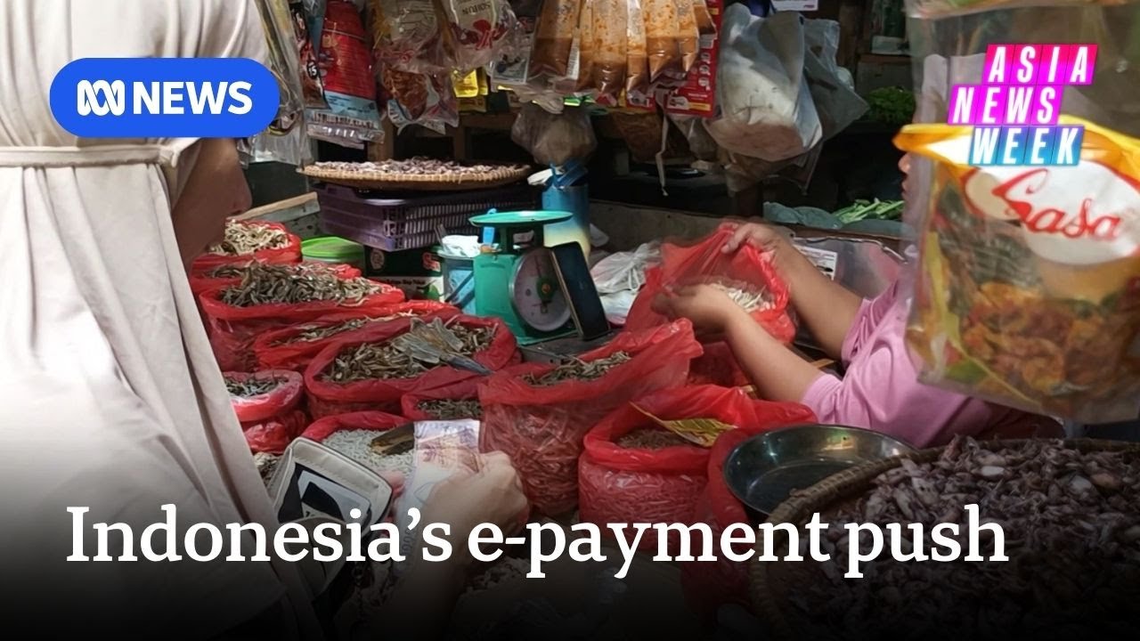 The hidden cost of Indonesia&rsquo;s transition away from cash | Asia News Week | ABC NEWS