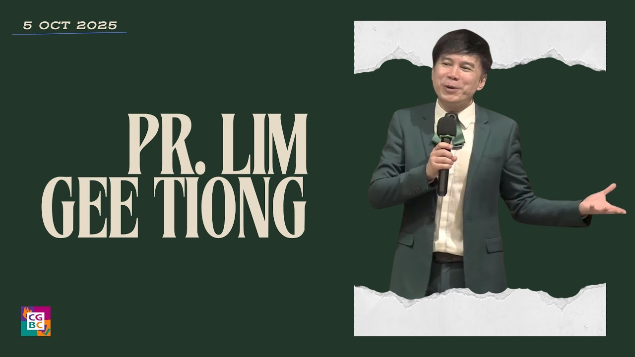 Ps. Lim Gee Tiong // 5th Oct 2025