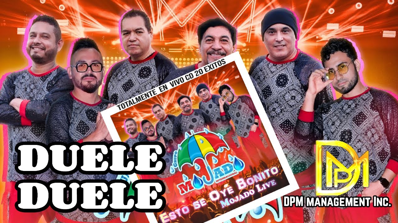 Grupo Mojado | Duele Duele