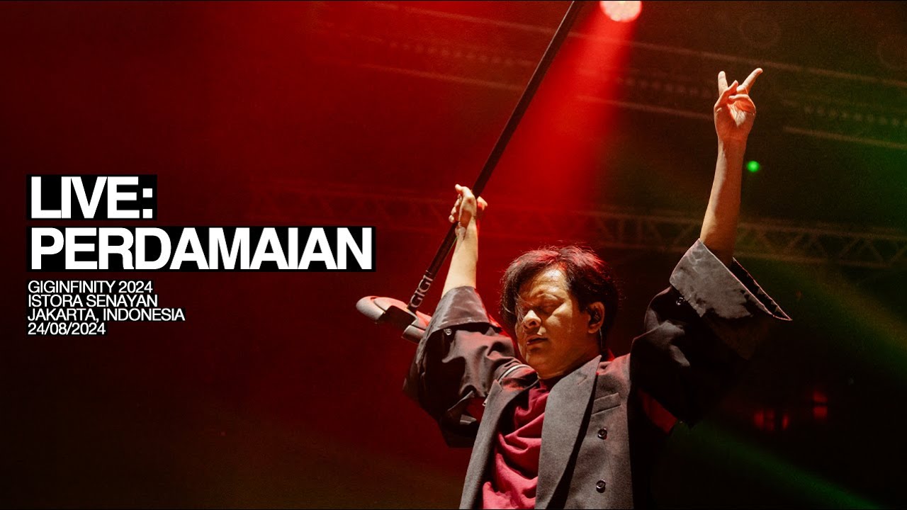 GIGI - Perdamaian (Live at GIGINFINITY 2024)