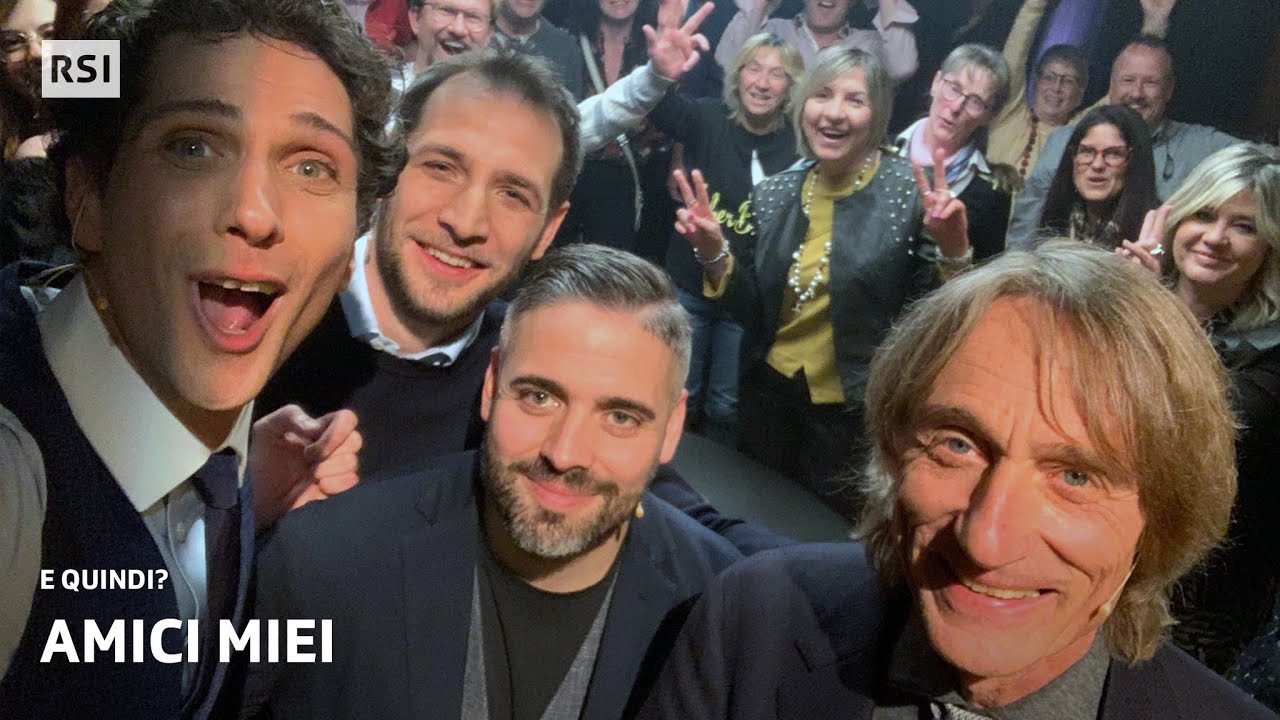 Amici Miei - Andrea Mangia, Nicoló Casolini, Armando Ceroni e Giacomo Moccetti | E Quindi?| RSI