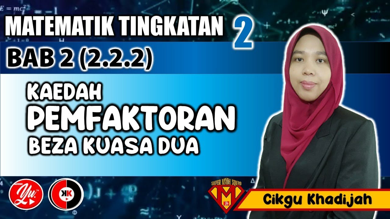 2.2.2 Pemfaktoran Kaedah Beza Dua Sebutan Kuasa Dua Sempurna #MATEMATIK #TINGKATAN2 #AkademiYoutuber