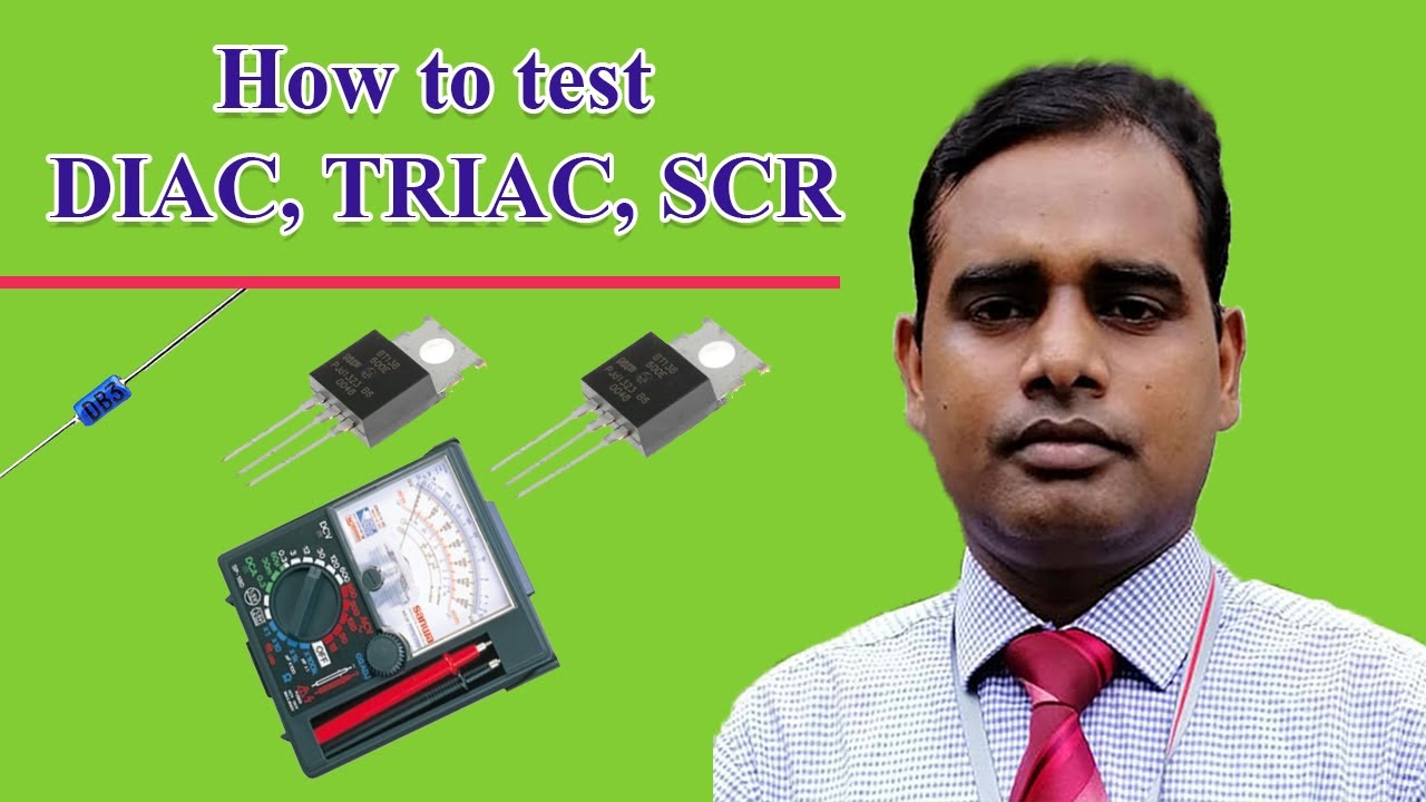 How to test DIAC, TRIAC, SCR using Multimeter