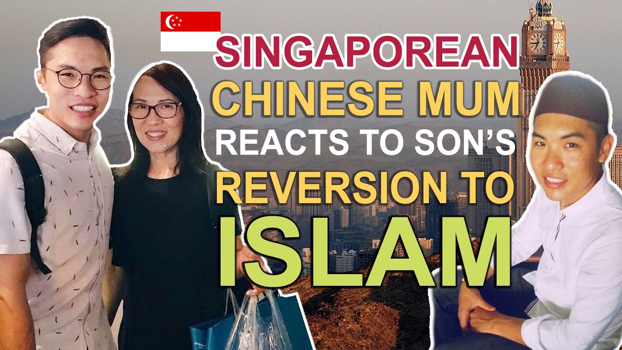 CHINESE MUM (Freethinker) REACTS to Son's REVERSION / CONVERSION to ISLAM - Singapore