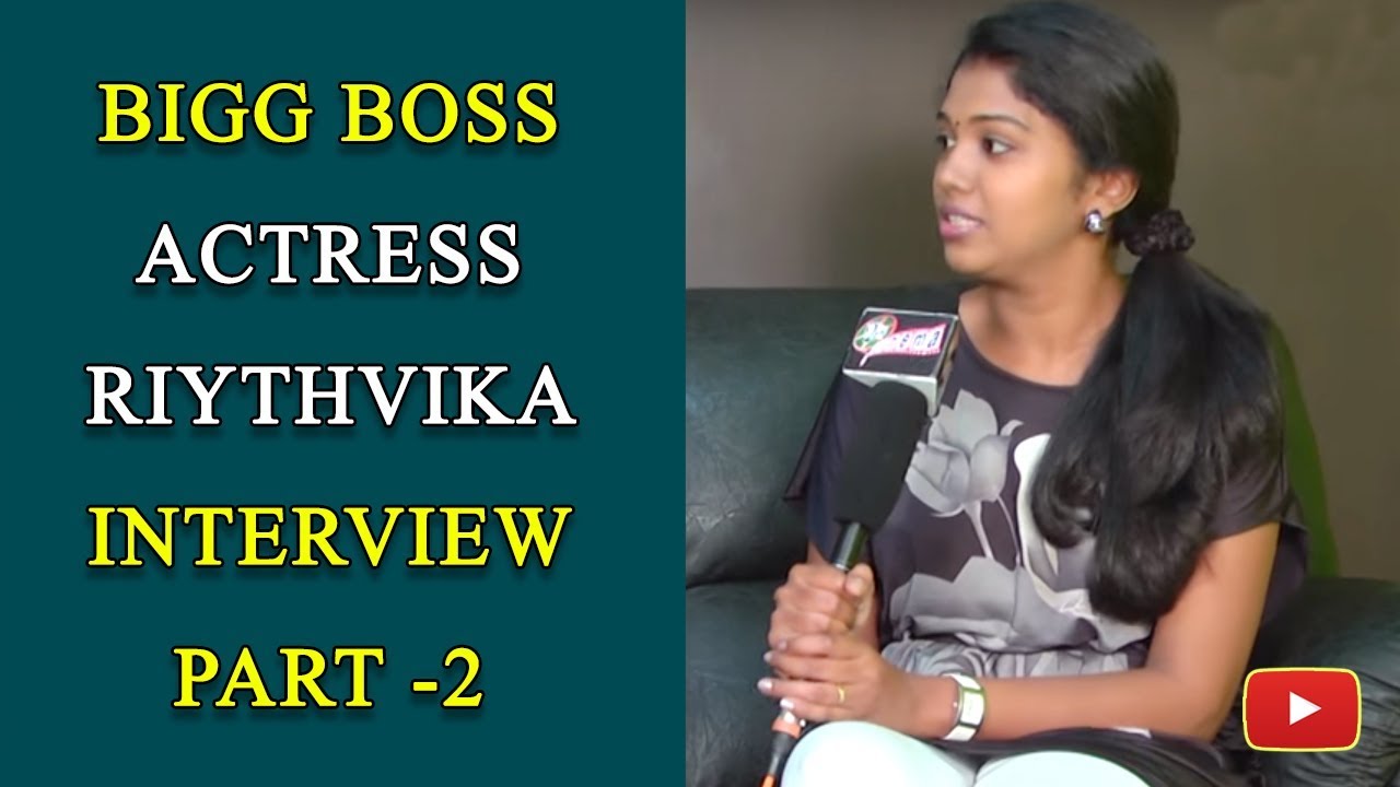 BIG BOSS Actress Riythvika Interview Part 2 - Kabali | Riythvika | Madras |  www 2daycinema com
