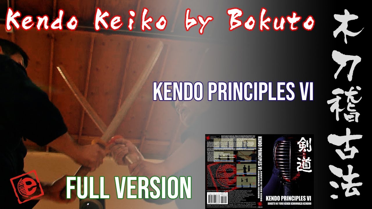 Bokuto Ni Yoru Kendo Kihon Waza Keiko (Full Version)  KENDO PRINCIPLES 6