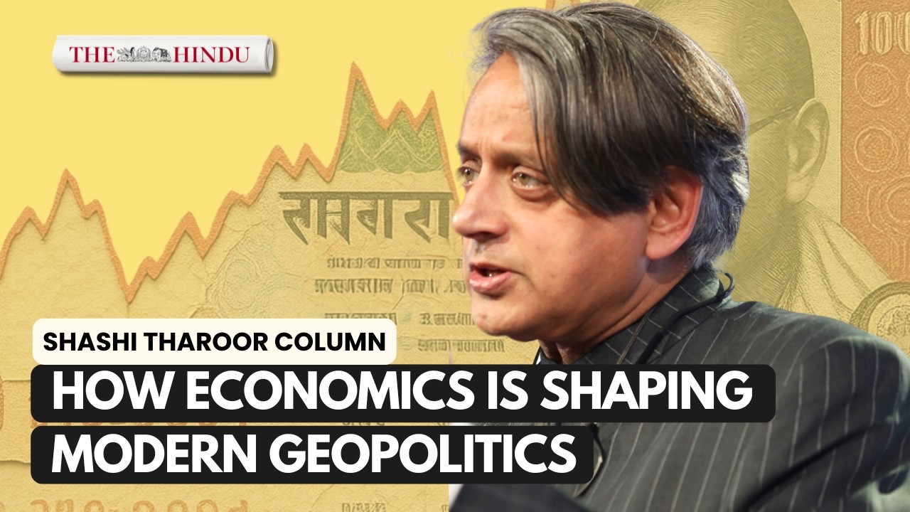 Explained by Shashi Tharoor: Why economics now brives geopolitics | Shashi Tharoor&rsquo;s column