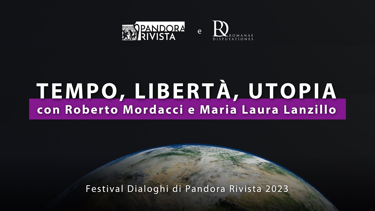 Tempo, libertà, utopia - Roberto Mordacci e Maria Laura Lanzillo