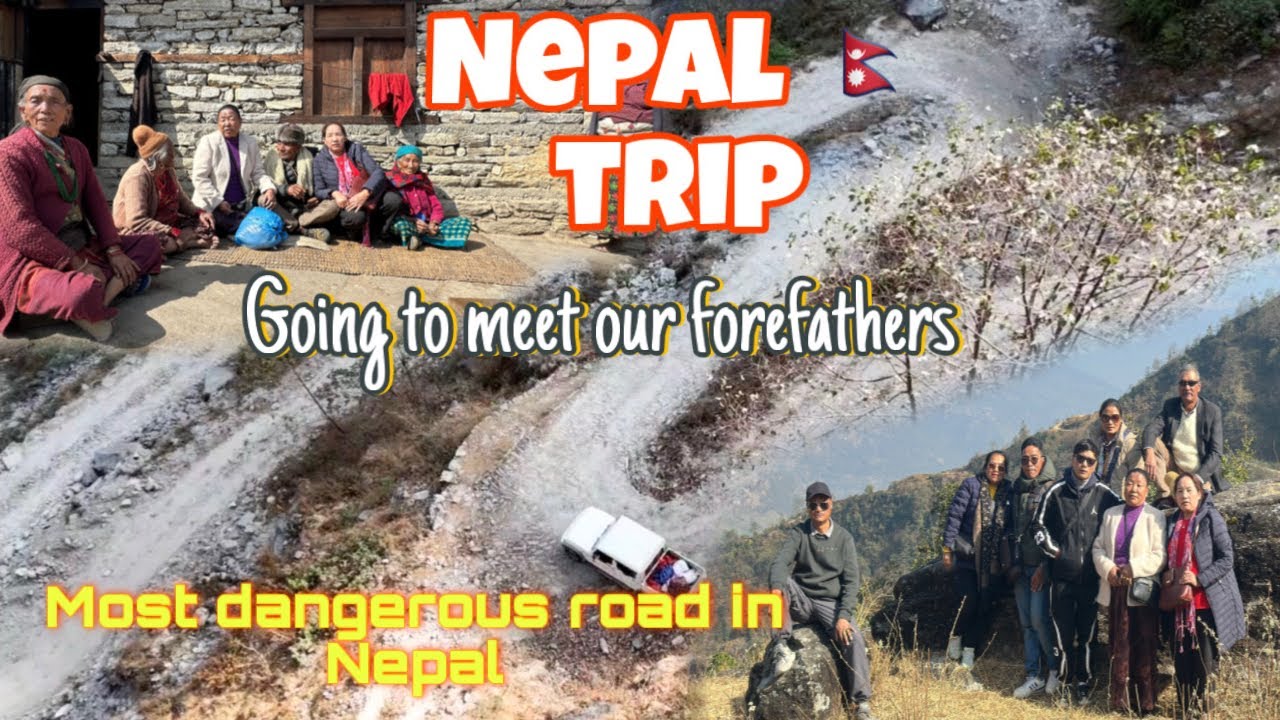 ||NEPAL TRIP GOING TO MEET OUR FOREFATHERS||