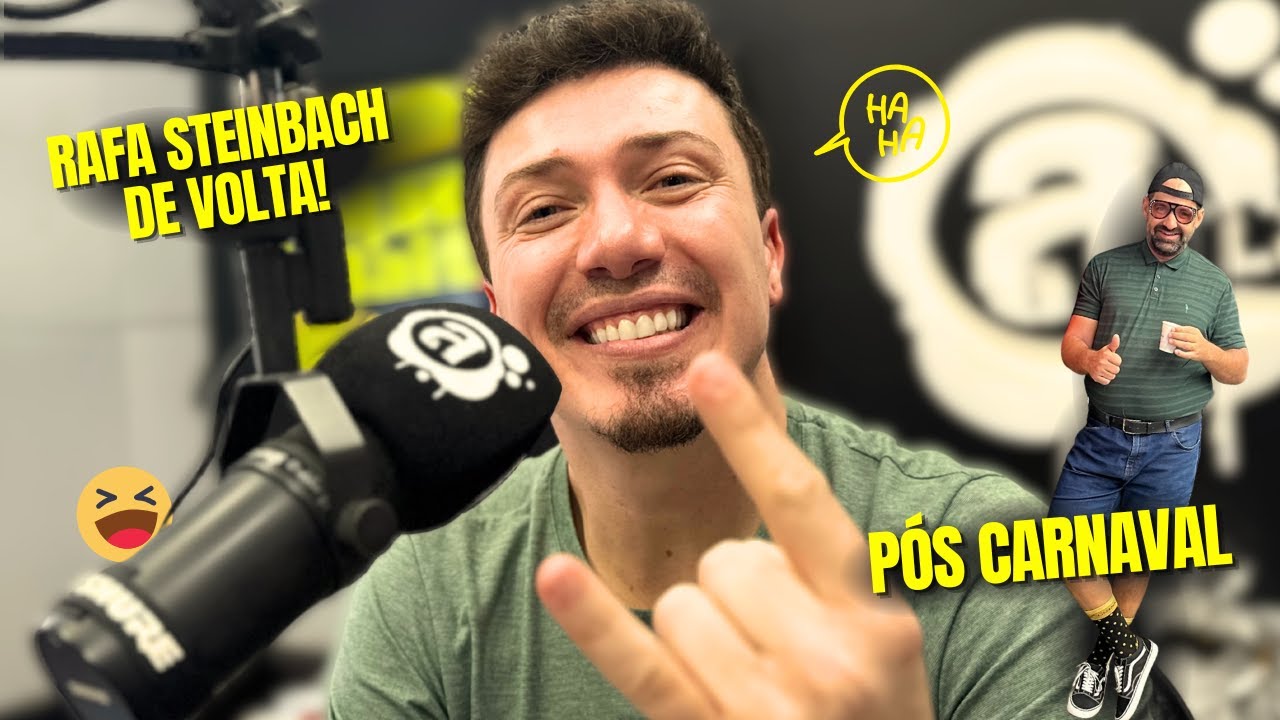 Rafa Steinbach de volta no p&oacute;s Carnaval // PROGRAMA MASH BAITA ep.623