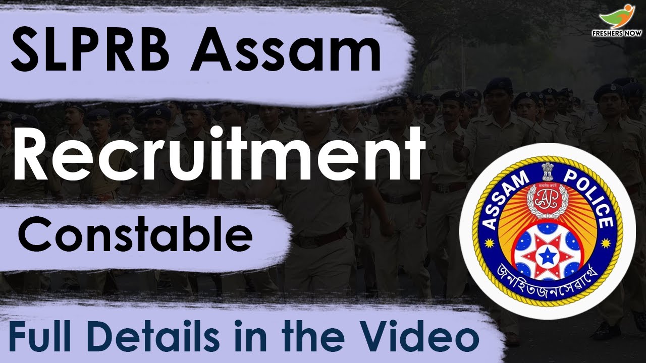 SLPRB Assam Constable, Emergency Rescuer Recruitment 2023 Notification | Application Form