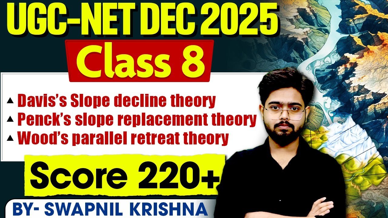Theories of slope development | Geography Ch-8 | UGC NET Dec 2025 | Target 220+ in Paper 1 & 2