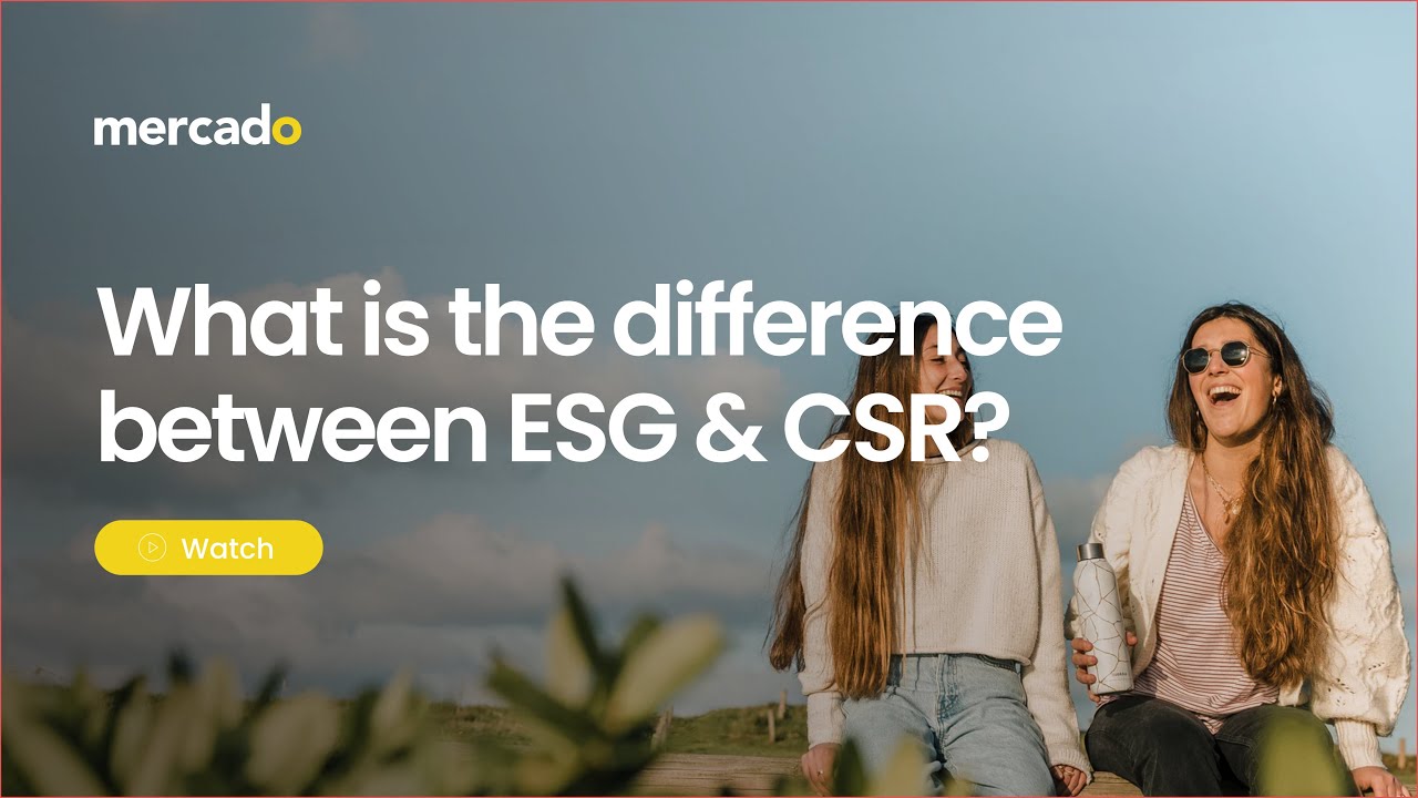 Mercado Labs | What is the difference between ESG & CSR?