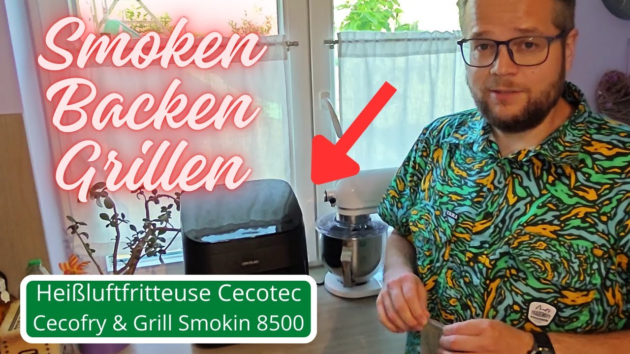 AIRFRYER Cecotec Cecofry & Grill Smokin 8500 - Perfekt zum Smoken & Grillen