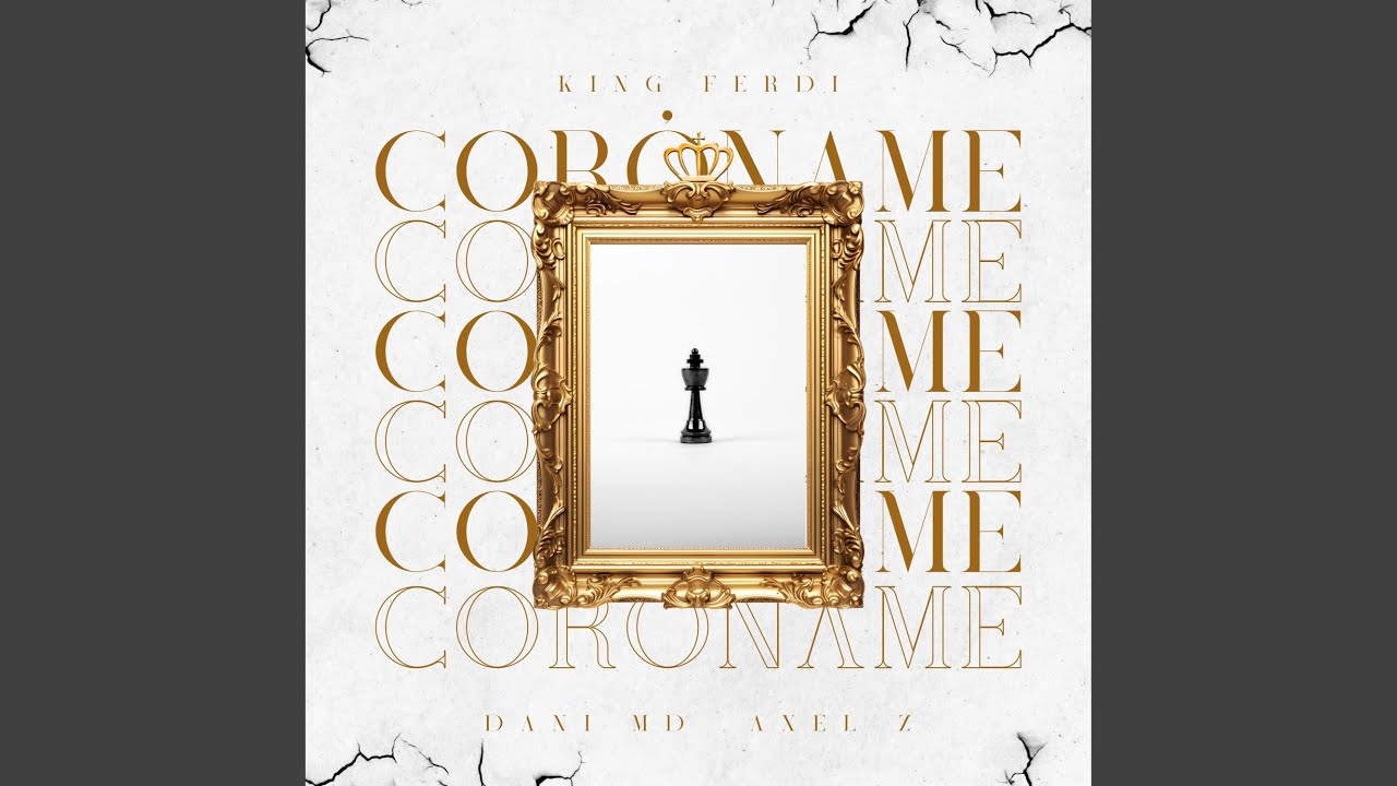 COR&Oacute;NAME (feat. Dani MD & Axel.Z)