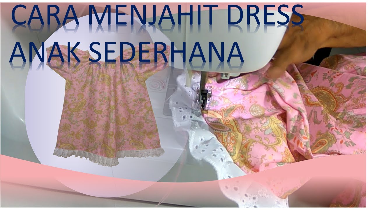 Cara membuat pola dan menjahit baju dress anak perempuan sederhana