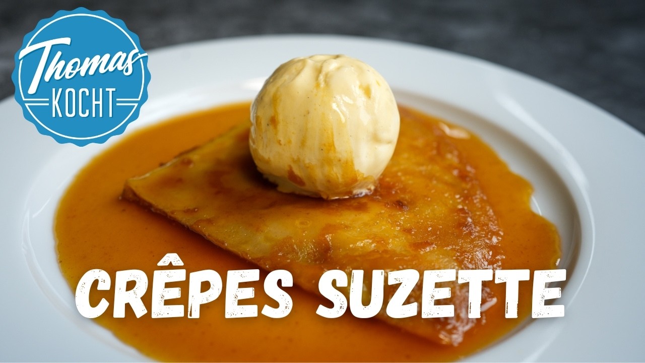 Crêpes Suzette - der Klassiker aus Frankreich