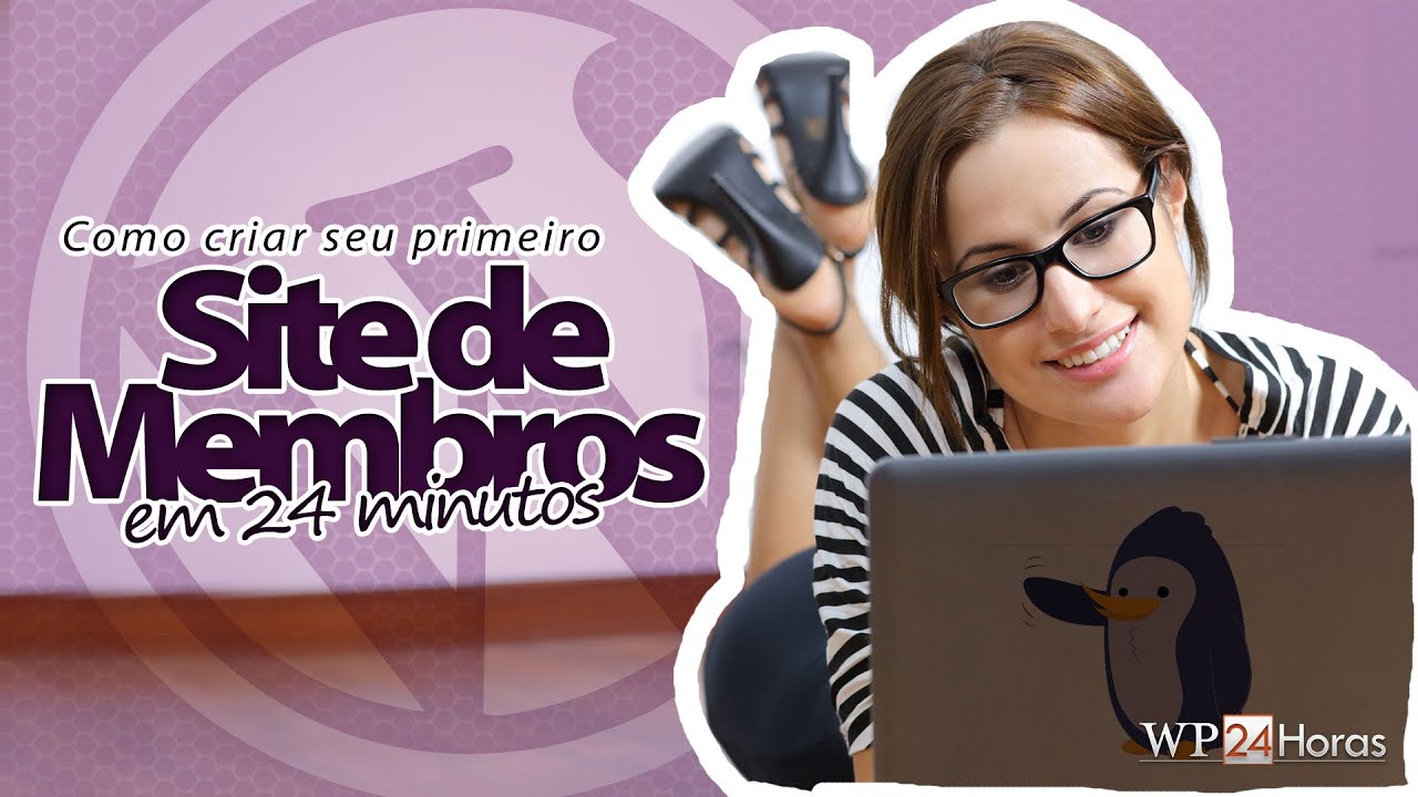 Passo a Passo: Como Criar um Site de Membros em 24 Minutos