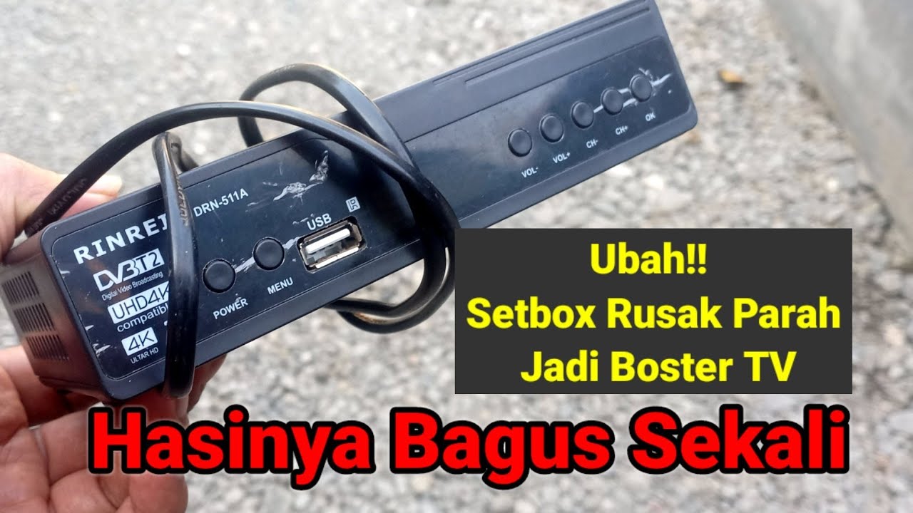 Membuat boster Tv dari setbox rusak