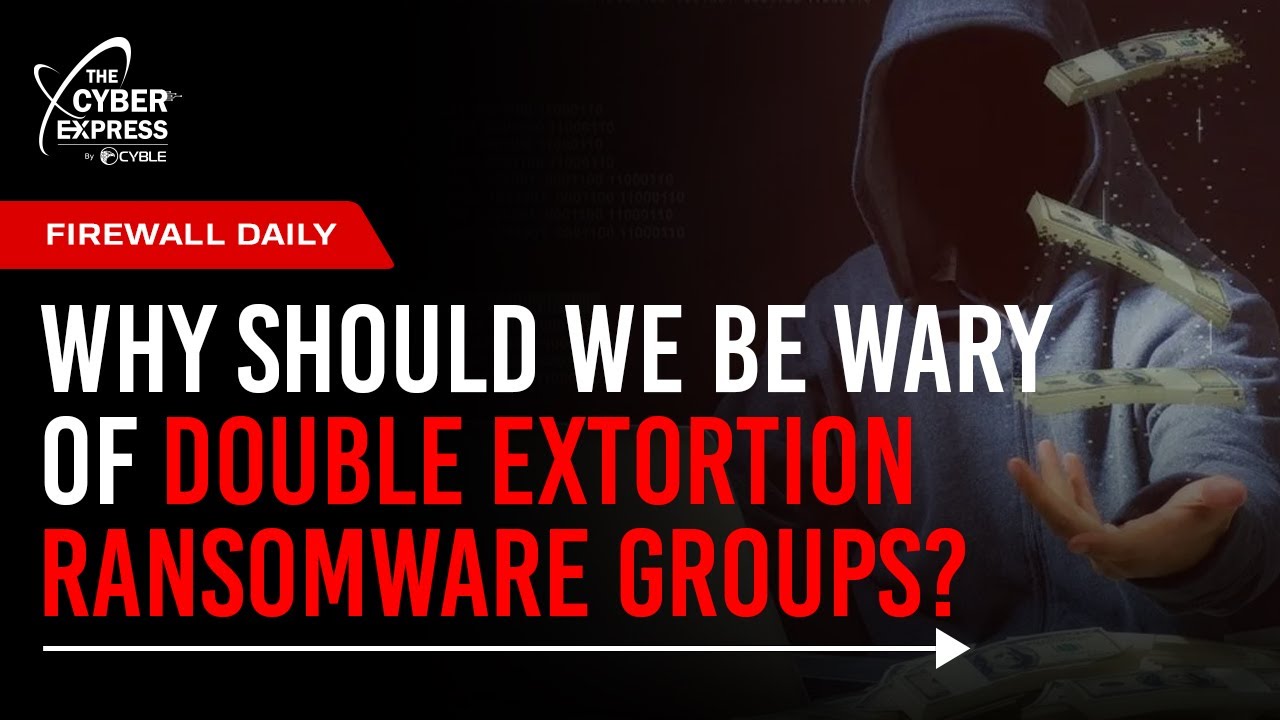 Double Extortion Ransomware Groups Emerging as a Pervasive Cybersecurity Threat #cybersecuritynews