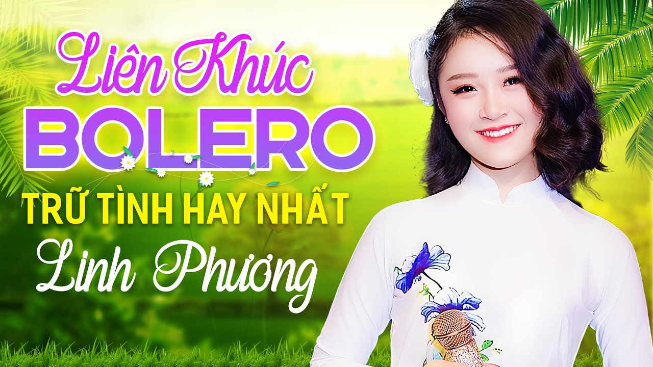 LINH PHƯƠNG - LK Bolero Hay Nhất Gây Nghiện 2021 ♫ Những Ca Khúc Nhạc Trữ Tình Nức Lòng Người Nghe