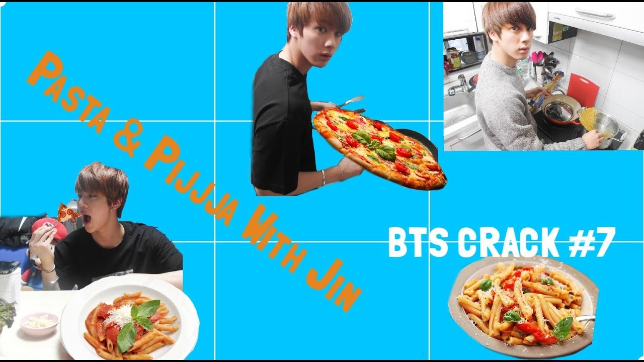 BTS CRACK #7 { Pasta & Pijjja With Jin }