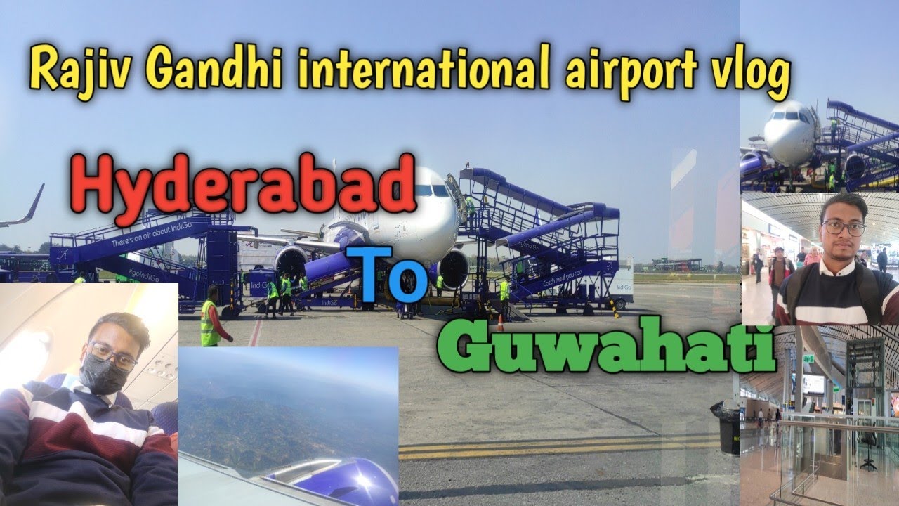 Hyderabad to Assam journey ll Rajiv Gandhi international airport vlog ll 