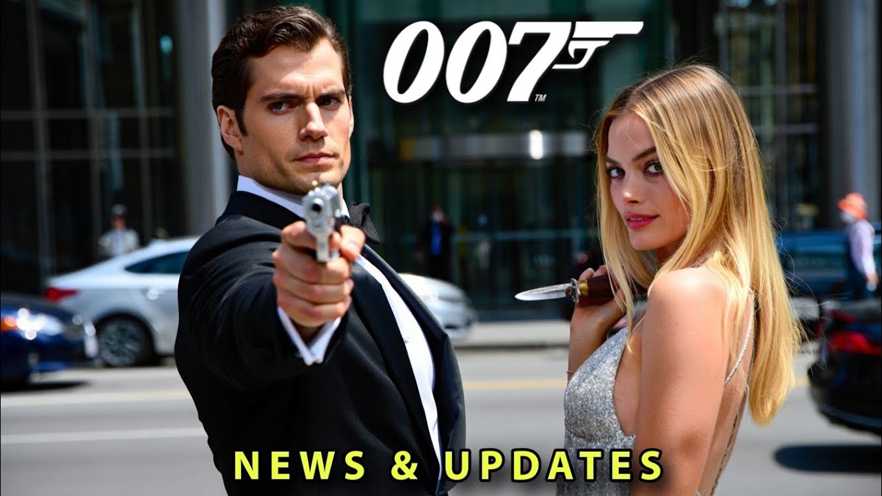 Bond 26 Breaking News &ndash; Is Henry Cavill the Next 007 with Margot Robbie?