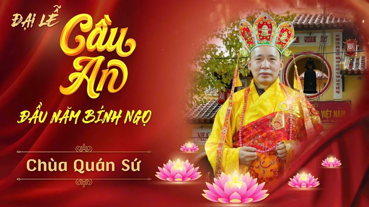 Đại lễ Cầu an Xuân Bính Ngọ 2026 tại Chùa Quán Sứ: Linh thiêng và trang nghiêm