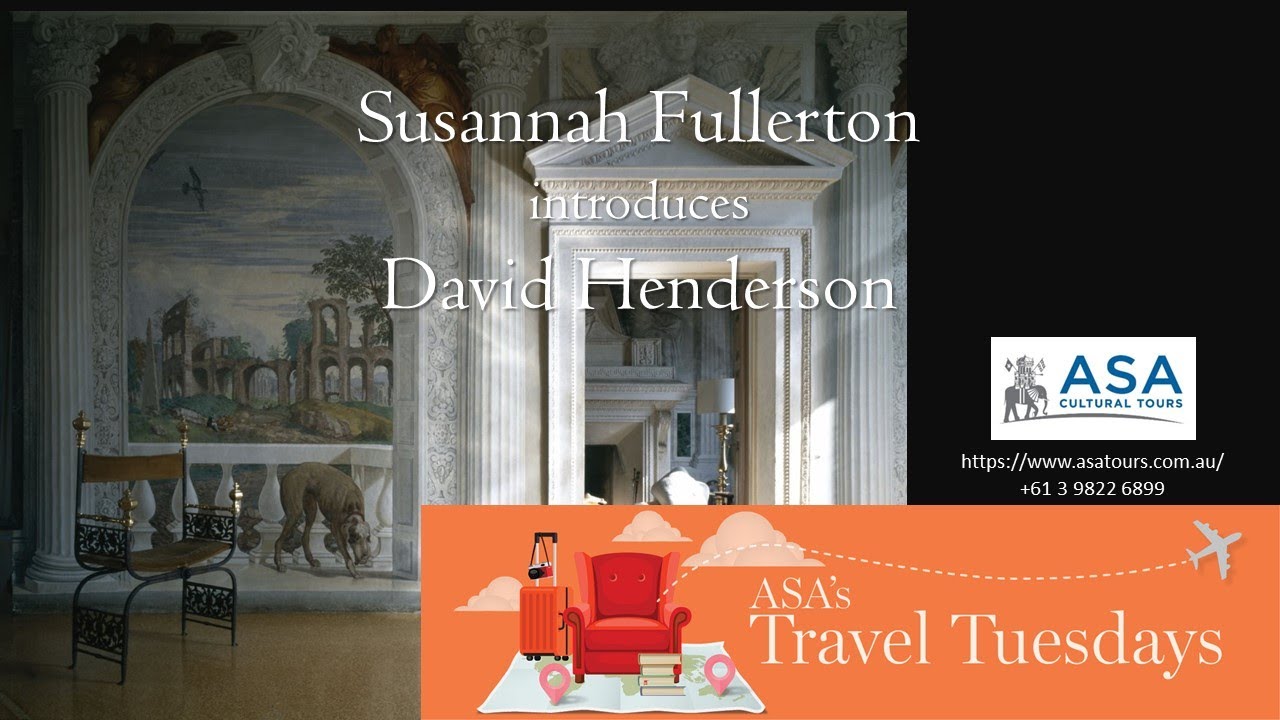 Susannah Fullerton intoduces: Palladio, Veronese and the Villa Barbaro at Maser, David Henderson