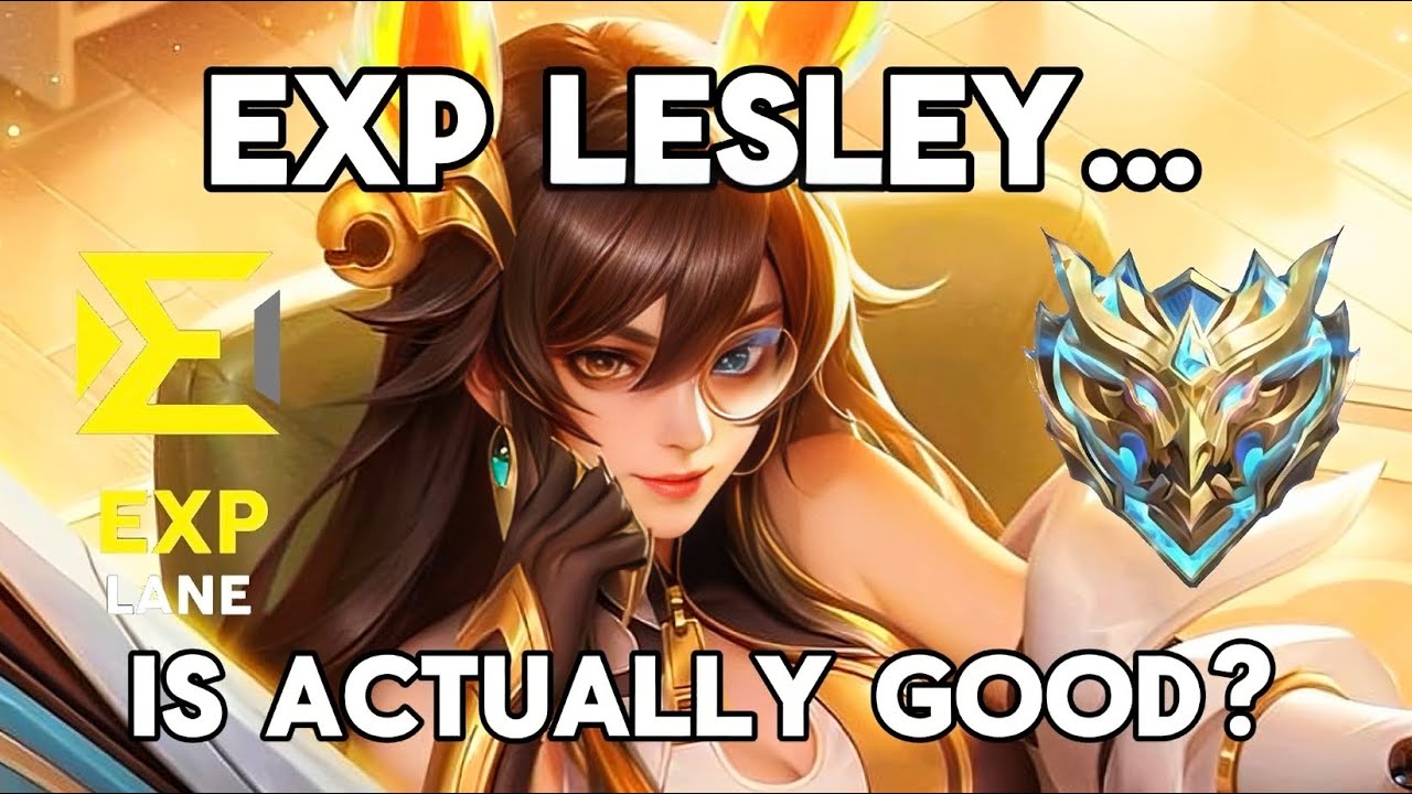Playing Lesley as an EXP laner… Full Gameplay!