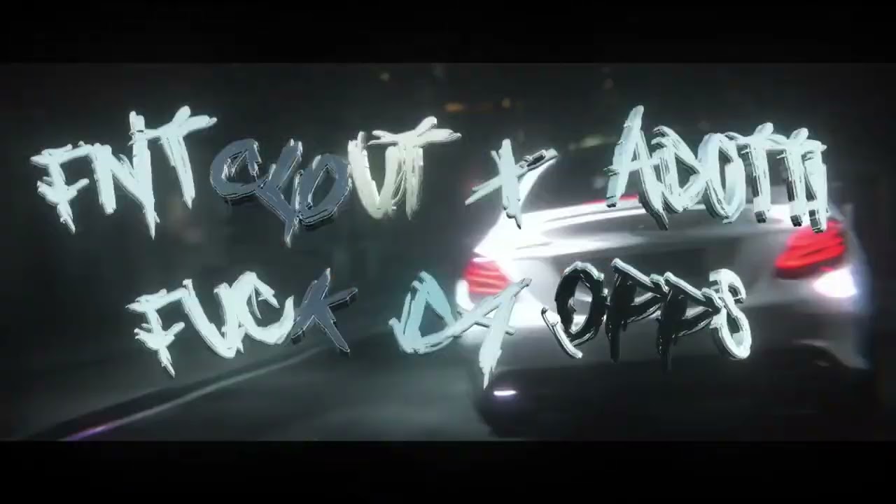 FNTClout X Adotti - FUCK DA OPPS