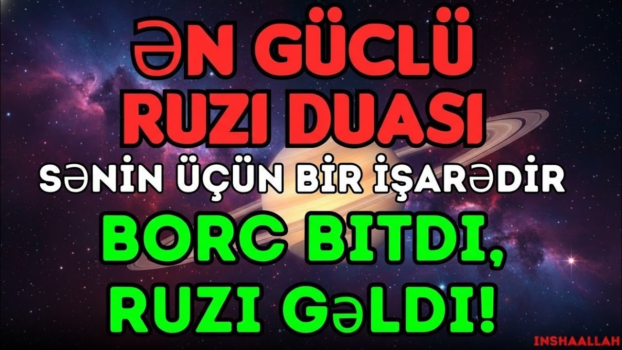 ƏN GÜCLÜ RUZİ DUASI! Borc Bitirən Möcüzəvi Dua – Sənin Üçün İşarədir, Ruzı Gəldi İnşallah! 