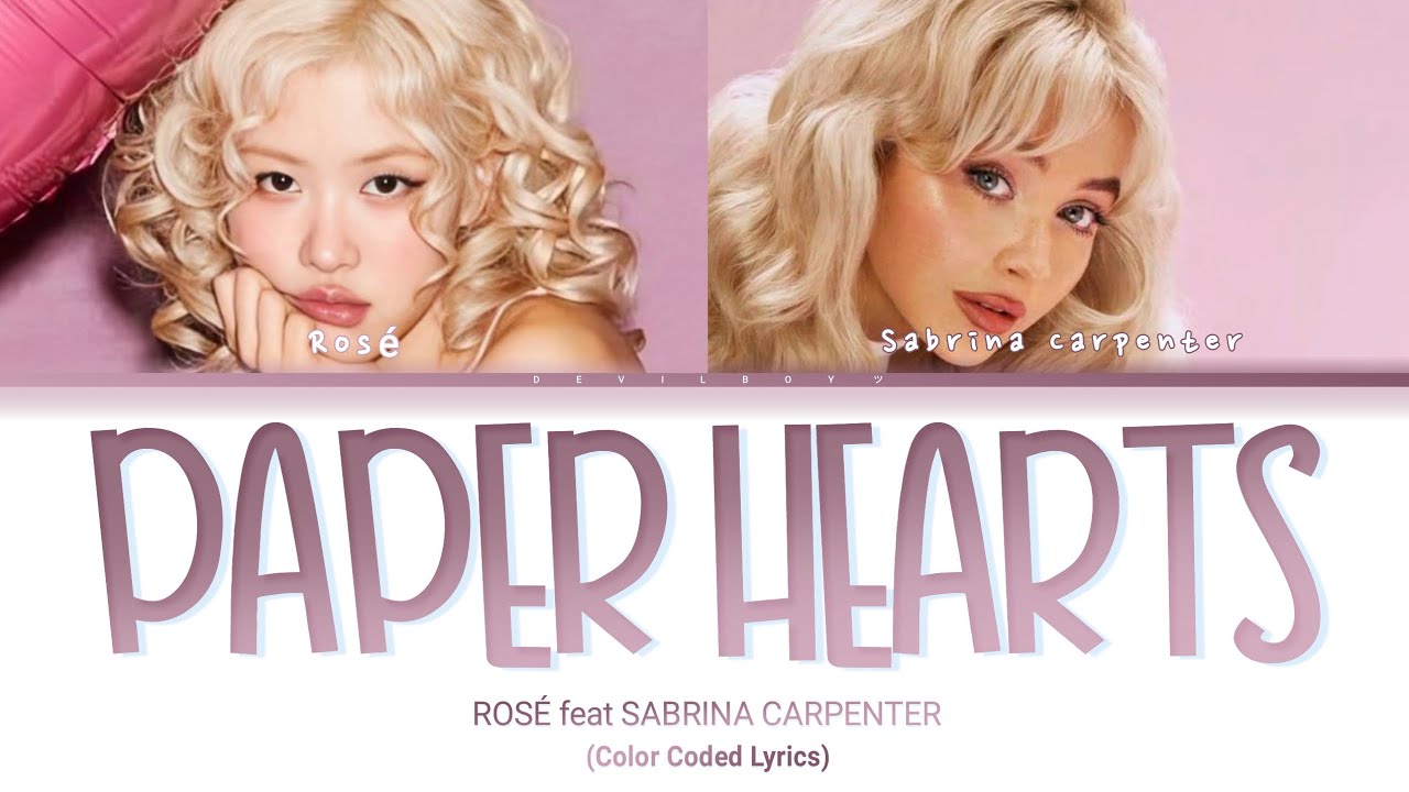(AI Original Song) ROSÉ feat Sabrina Carpenter - Paper Hearts ( Color Coded Lyrics )