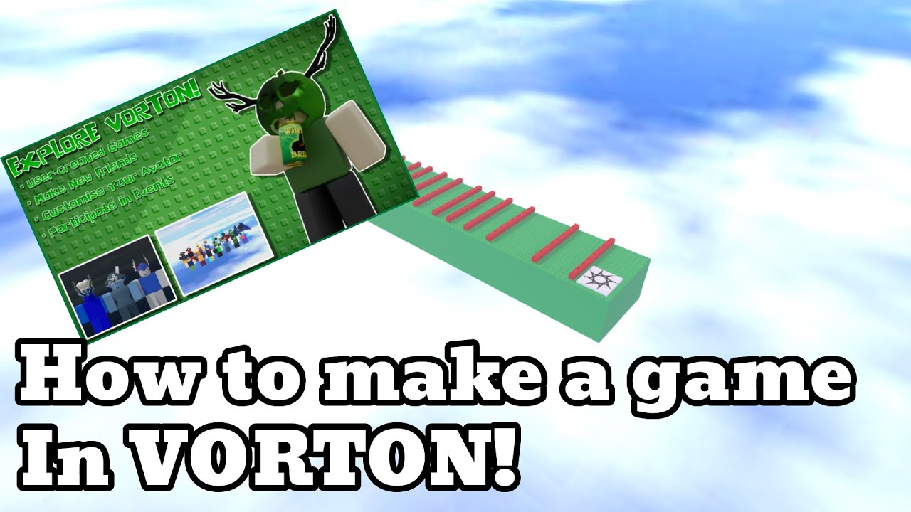 How to create games in VORTON!