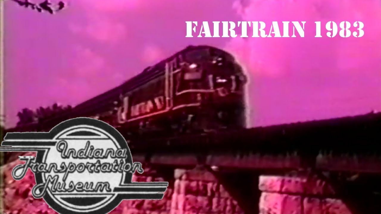 FairTrain 1983 - Indiana Transportation Museum