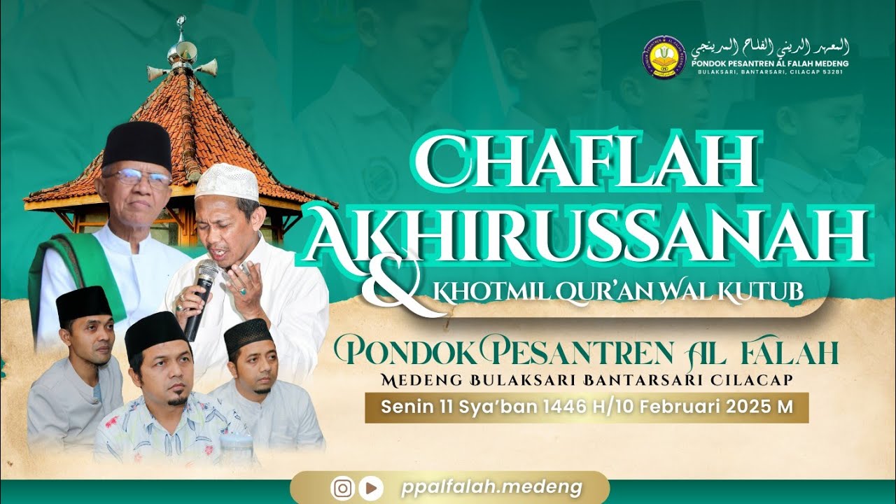 CHAFLAH AKHIRUSSANNAH DAN KHOTMIL QUR'AN WALKUTUB PONDOK PESANTREN AL FALAH MEDENGBANTARSARI CILACAP