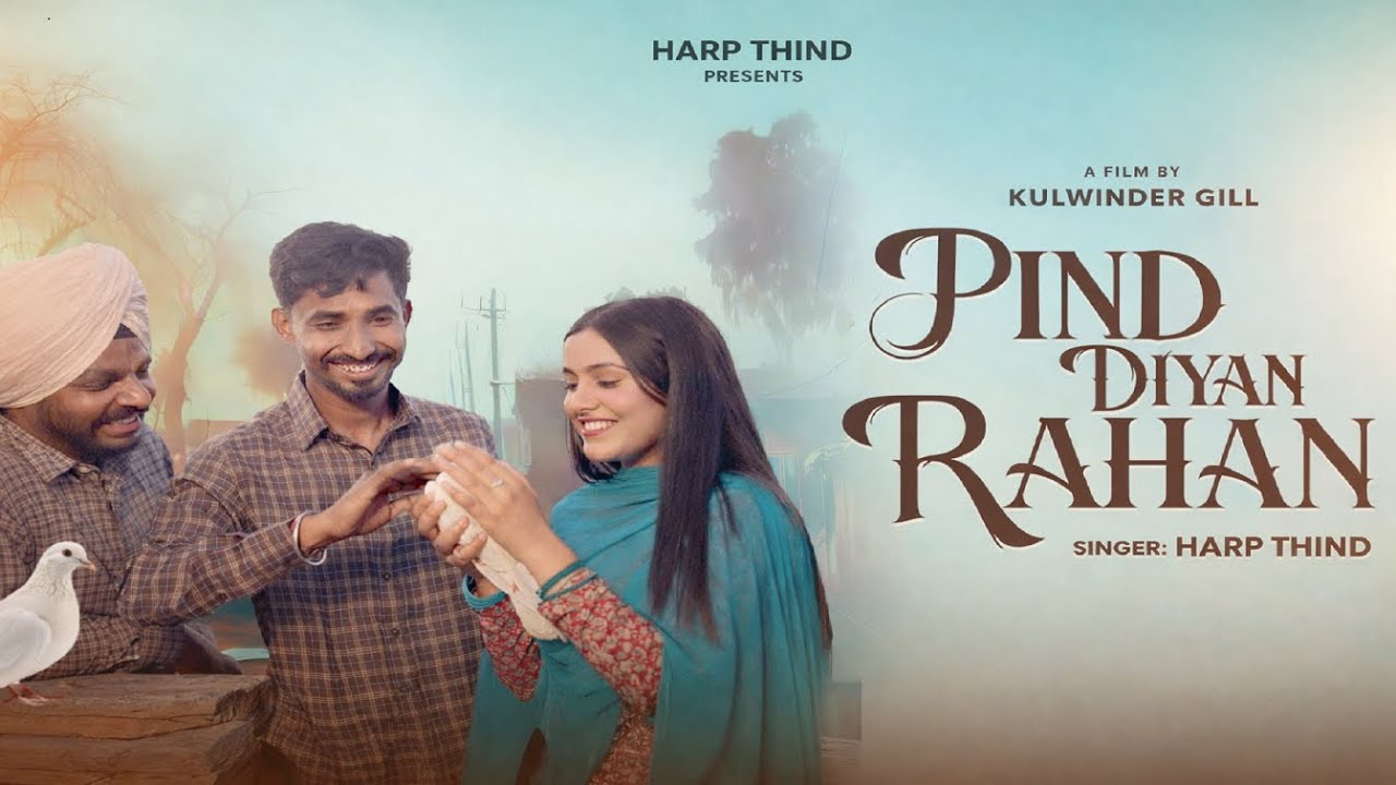 Pind Diya Rahah (Official Video)  Harp Thind | Prabh Gill | Channi Kalakar  | Punjabi Song 2026